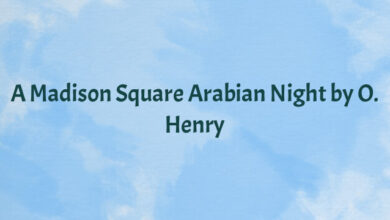 A Madison Square Arabian Night by O. Henry