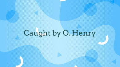 Caught by O. Henry