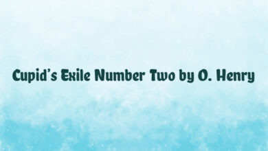 Cupid’s Exile Number Two by O. Henry