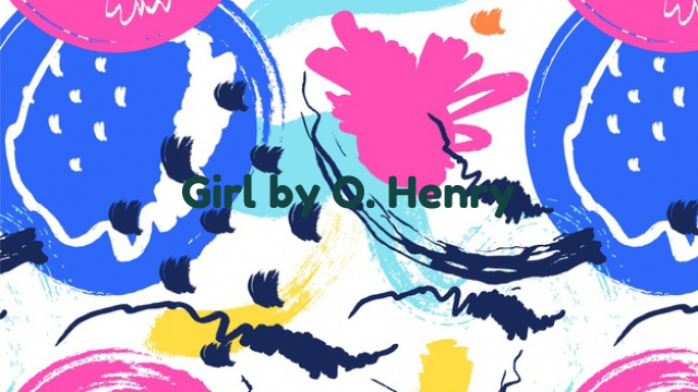 Girl by O. Henry