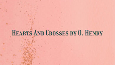 Hearts And Crosses by O. Henry