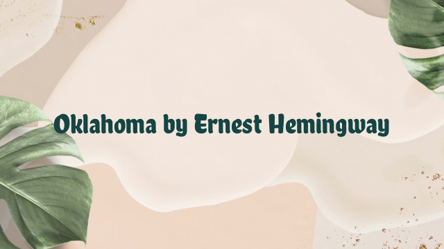 Oklahoma by Ernest Hemingway