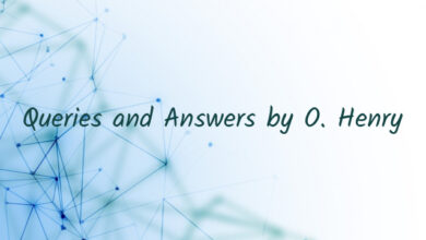 Queries and Answers by O. Henry