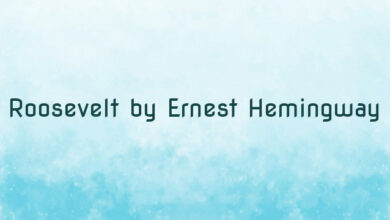 Roosevelt by Ernest Hemingway