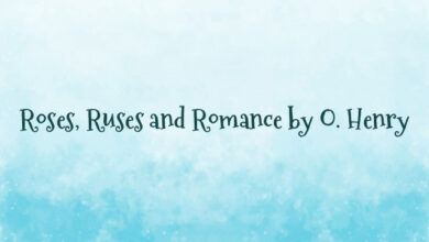 Roses, Ruses and Romance by O. Henry