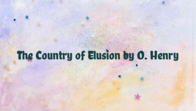 The Country of Elusion by O. Henry