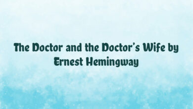 The Doctor and the Doctor’s Wife by Ernest Hemingway