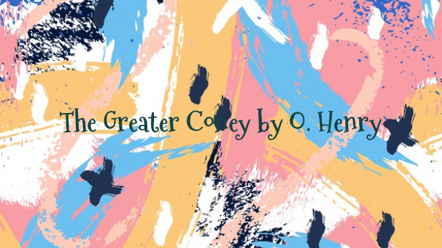 The Greater Coney by O. Henry