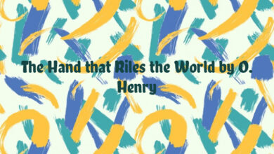 The Hand that Riles the World by O. Henry