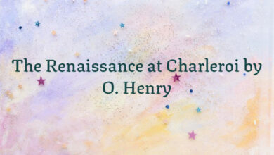 The Renaissance at Charleroi by O. Henry