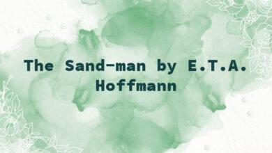 The Sand-man by E.T.A. Hoffmann