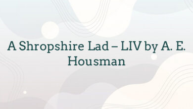 A Shropshire Lad – LIV by A. E. Housman