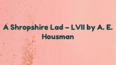 A Shropshire Lad – LVII by A. E. Housman