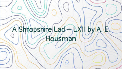 A Shropshire Lad – LXII by A. E. Housman