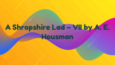 A Shropshire Lad – VII by A. E. Housman