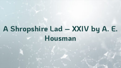 A Shropshire Lad – XXIV by A. E. Housman