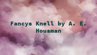 Fancys Knell by A. E. Housman