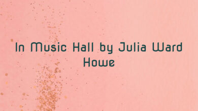 In Music Hall by Julia Ward Howe