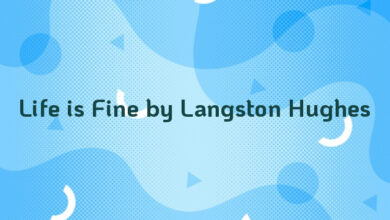 Life is Fine by Langston Hughes