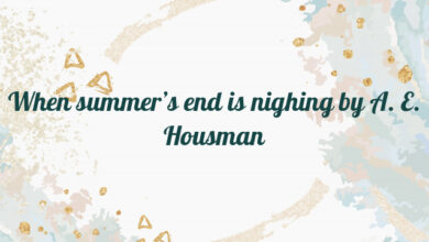 When summer’s end is nighing by A. E. Housman