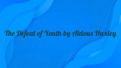 The Defeat of Youth by Aldous Huxley