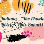 Gary Indiana – “The Phantom of Liberty” (Luis Bunuel)