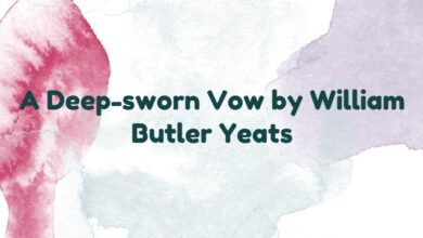 A Deep-sworn Vow by William Butler Yeats