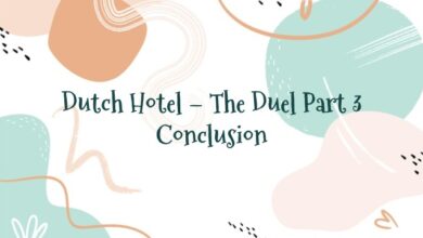 Dutch Hotel – The Duel Part 3 Conclusion