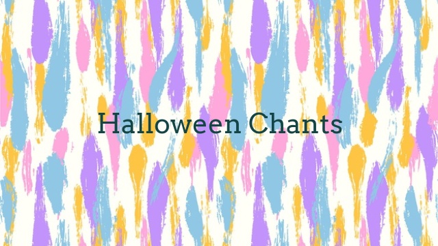 Halloween Chants