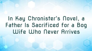 In Kay Chronister’s Novel, a Father Is Sacrificed for a Bog Wife Who Never Arrives