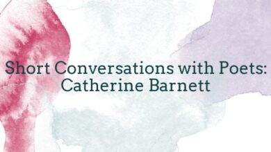 Short Conversations with Poets: Catherine Barnett