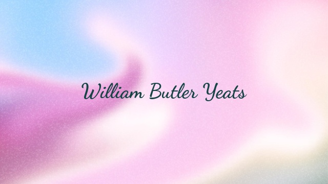 William Butler Yeats